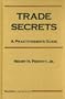 Trade Secrets: A Practitioner's Guide