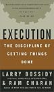Execution: The Discipline of Getting Things Done