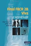 Final FRCR 2B viva : a survival guide