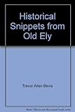 Historical snippets from old Ely