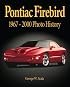 Pontiac Firebird 1967-2000 Photo History