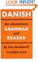 Danish: An Elementary Grammar and Reader