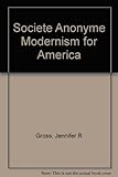 The Société anonyme : modernism for America