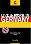 Live & Work in Germany, 3rd (Live & Work - Vacation Work Publications)