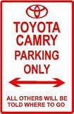 TOYOTA CAMRY PARKING ONLY street sign