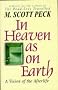 In Heaven as on Earth: A Vision of the Afterlife