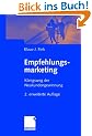 Empfehlungsmarketing: K�nigsweg der Neukundengewinnung