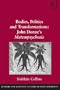 Bodies, Politics and Transformations: John Donne's Metempsychosis (Literary and Scientific Cultures of Early Modernity)