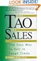 The Tao of Sales: The Easy Way to Sell in Tough Times
