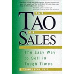 The Tao of Sales: The Easy Way to Sell in Tough Times