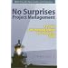No Surprises Project Management: A Proven Early Warning System for Staying on Track