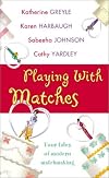 Playing With Matches (Signet Romance Anthology)