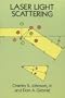 Laser Light Scattering (Dover Books on Physics)