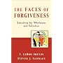 Faces of Forgiveness, The: Searching for Wholeness and Salvation