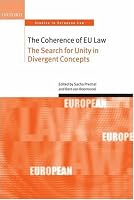The Coherence of EU Law: The Search for Unity in Divergent Concepts (Oxford Studies in European Law)
