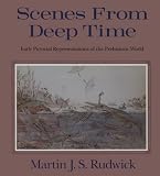 Scenes from Deep Time: Early Pictorial Representations of the Prehistoric World