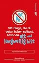 101 Dinge, die du getan haben solltest, bevor du alt und langweilig bist