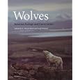 Wolves: Behavior, Ecology, and Conservation