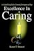 Book Excellence In Caring: An Assisted Living Guide to Community Development and Hope