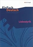 Produkt-Bild: EinFach Deutsch Unterrichtsmodelle. Liebeslyrik: Gymnasiale Oberstufe