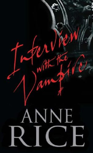 Interview with the Vampire (Vampire Chronicles)