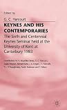 Keynes and his contemporaries : the Sixth and Centennial Keynes Seminar held at the University of Kent at Canterbury, 1983