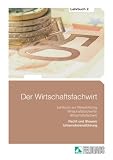 Der Wirtschaftsfachwirt - Lehrbuch 2: Recht und Steuern / Unternehmensf&uuml;hrung - Elke H. Schmidt