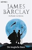 Die Kinder von Estorea 02. Der magische Bann - James Barclay