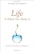 Life Is What You Make It: Find Your Own Path to Fulfillment