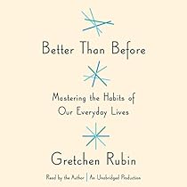 Better Than Before Audiobook | Gretchen Rubin | Audible.com