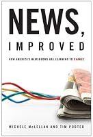 News, Improved: How America's Newsrooms Are Learning to Change