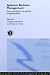 Japanese Business Management: Restructuring for Low Growth and Globalisation (Sheffield Centre for Japanese Studies/Routledge Series)