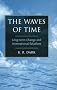 The Waves of Time: Long-Term Change and International Relations