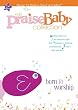 Praise Baby Collection: Born to Worship