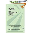 Relating Statistics and Experimental Design : An Introduction (Quantitative Applications... by Irwin P. Levin
