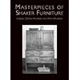 Masterpieces of Shaker Furniture by Edward Deming Andrews and Faith Andrews