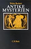 Antike Mysterien: Funktionen und Gehalt - Walter Burkert