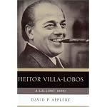 Heitor Villa-Lobos: A Life (1887-1959) book cover