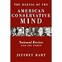The Making of the American Conservative Mind: National Review and Its Times