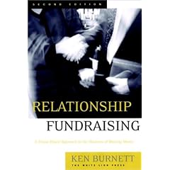 Relationship Fundraising: A Donor-Based Approach to the Business of Raising Money (The Jossey-Bass Nonprofit and Public Management)
