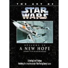 The Art of "Star Wars": "New Hope" Episode 4