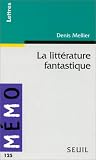 La littérature fantastique par Denis Mellier La littérature fantastique par Mellier