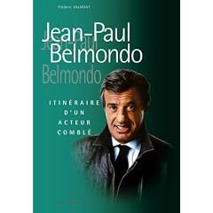 Jean-Paul Belmondo : Itin�raire d'un enfant g�t�