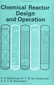 Chemical Reactor Design and Operation, 2E