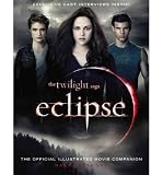 Produkt-Bild: [Eclipse: The Official Illustrated Movie Companion]Eclipse: The Official Illustrated Movie Companion BY Vaz, Mark Cotta(Author)Paperback