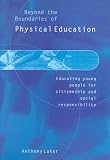Beyond the Boundaries of Physical Education