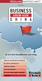 Business Know-how China: So wird Ihre Geschäftsreise zum Erfolg