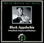Deep River of Song: Black Appalachia: String Bands, Songsters and Hoedowns