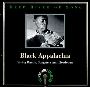 CD-Charts  Music : Black Appalachia: String Bands, Songsters and Hoedowns (Deep River of Song)