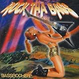 Bassrocker: Rock Tha Bass